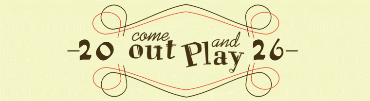 Come Out & Play 2026