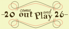 Come Out & Play 2026